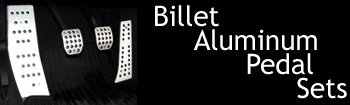 Billet Aluminum Pedal Sets