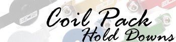 Coil Pack Hold Downs